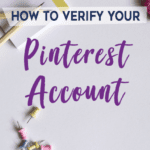 Verify Your Pinterest Account: How to and Why You Should!