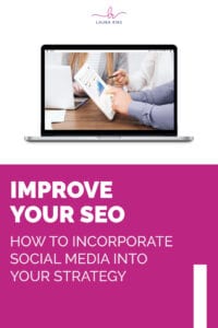 IMPROVE YOUR SEO | How To Incorporate Social Media Into Your Strategy