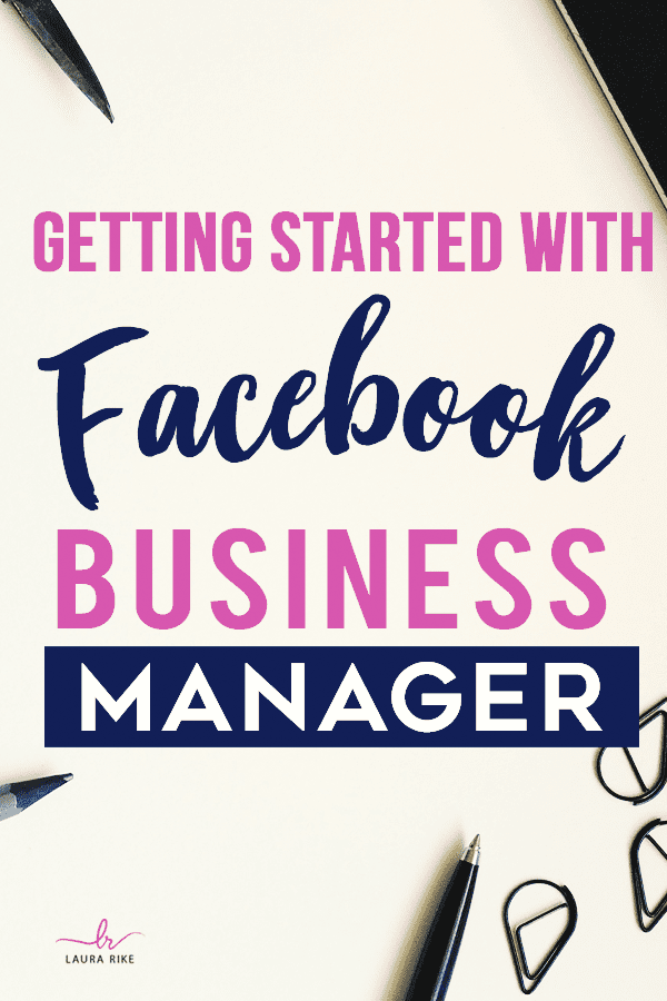 Getting Started with Facebook Business Manager