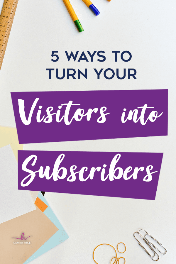 How to Convert Visitors into Subscribers