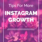10 Tips For More INSTAGRAM GROWTH
