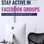 Facebook groups aren't just for advertising. They are a place to show your authenticity & build relationships! Here are my tips on How to stay active and build relationships in Facebook groups in less than 30 minutes a day. #Facebook #FacebookMarketing #Authenticity #FacebookTips #FacebookStrategy #FacebookGroups