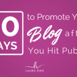 10 Ways to Promote Your Blog After You Hit Publish