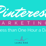 Time saving Pinterest Marketing - Laura Rike