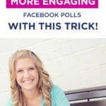 How To Create More Engaging Facebook Polls With This Trick!