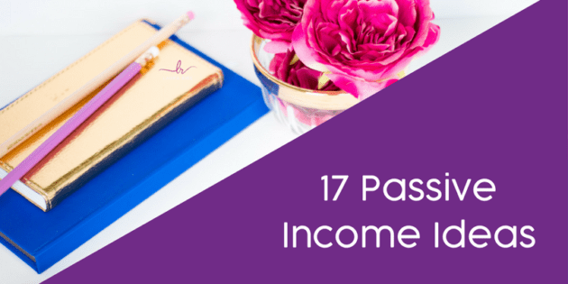 17 Passive Income Ideas - Laura Rike