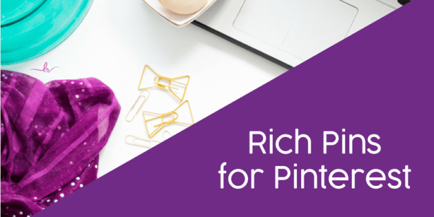 Rich Pins for Pinterest - How and Why to use them for your business.
