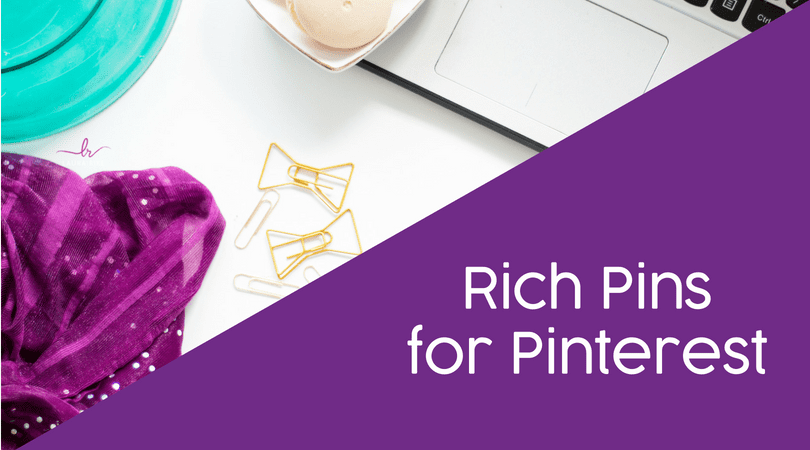 What Are Rich Pins And How To Set Up Rich Pins Laura Rike