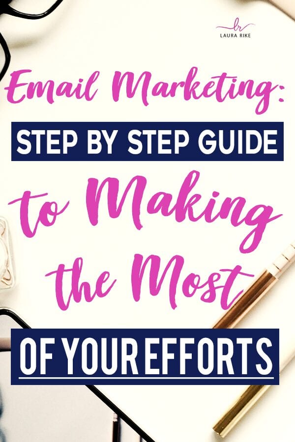 Email marketing: step by step guide to making the most of your efforts