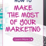How-To-MAKE-THE-MOST-OF-YOUR-MARKETING