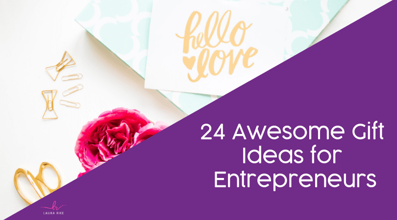 24 Awesome Gift Ideas for Entrepreneurs