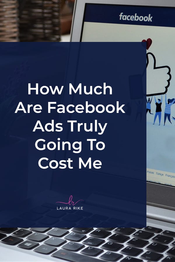 How Much Are Facebook Ads Truly Going To Cost Me