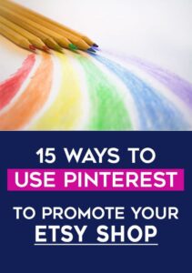 15 Ways to Use Pinterest for Etsy