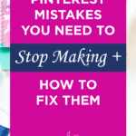 Pinterest mistakes you need to STOP MAKING + how to fix them