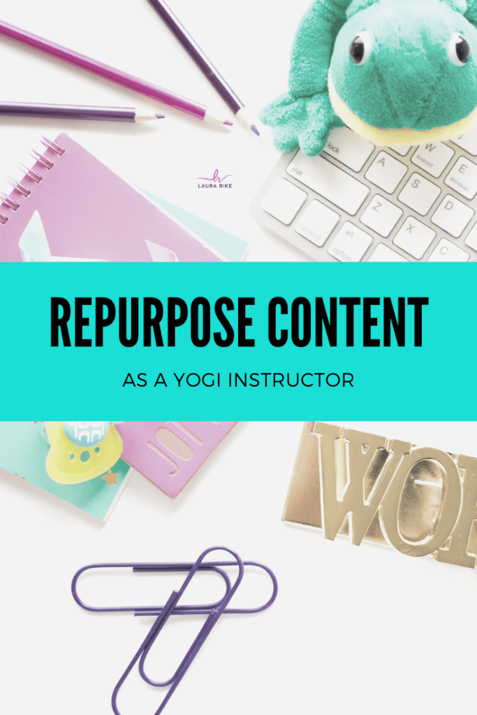 Repurpose content as a yogi instructor