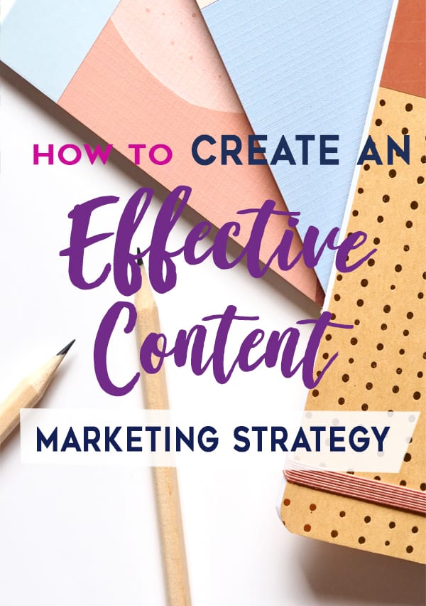 How to create an effective content marketing strategy