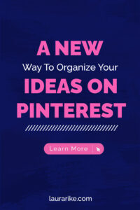 A NEW Way To Organize Your IDEAS ON PINTEREST | Learn More