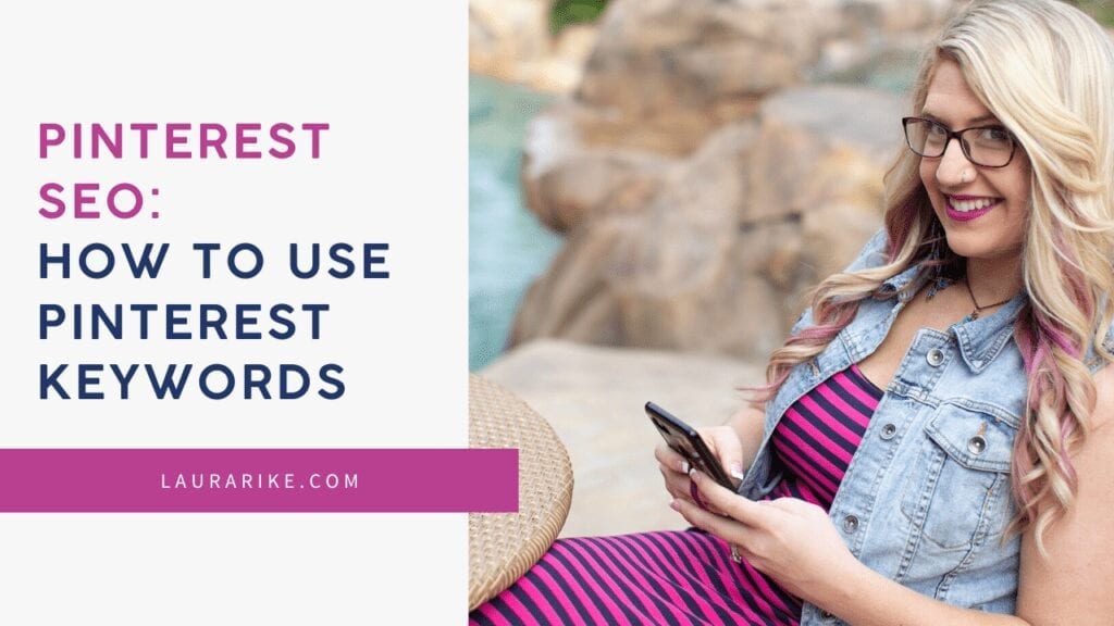 Pinterest seo: use pinterest keywords | laura rike Learn how to use pinterest keywords and how to explode your blog traffic. #pinterest #entrepreneur