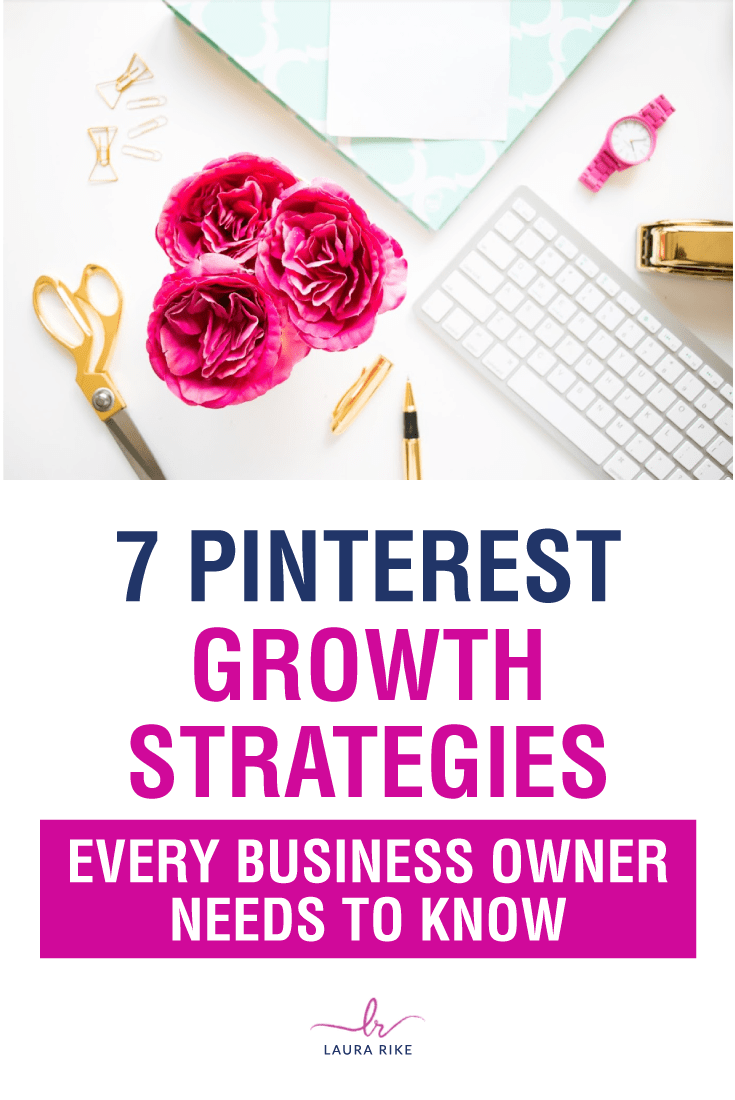 7 Pinterest Growth Strategies every business owner needs to know