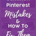 Common Pinterest Marketing Mistakes and How to Fix Them