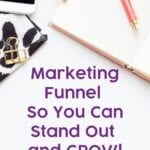 marketing funnel so you can stand out and grow