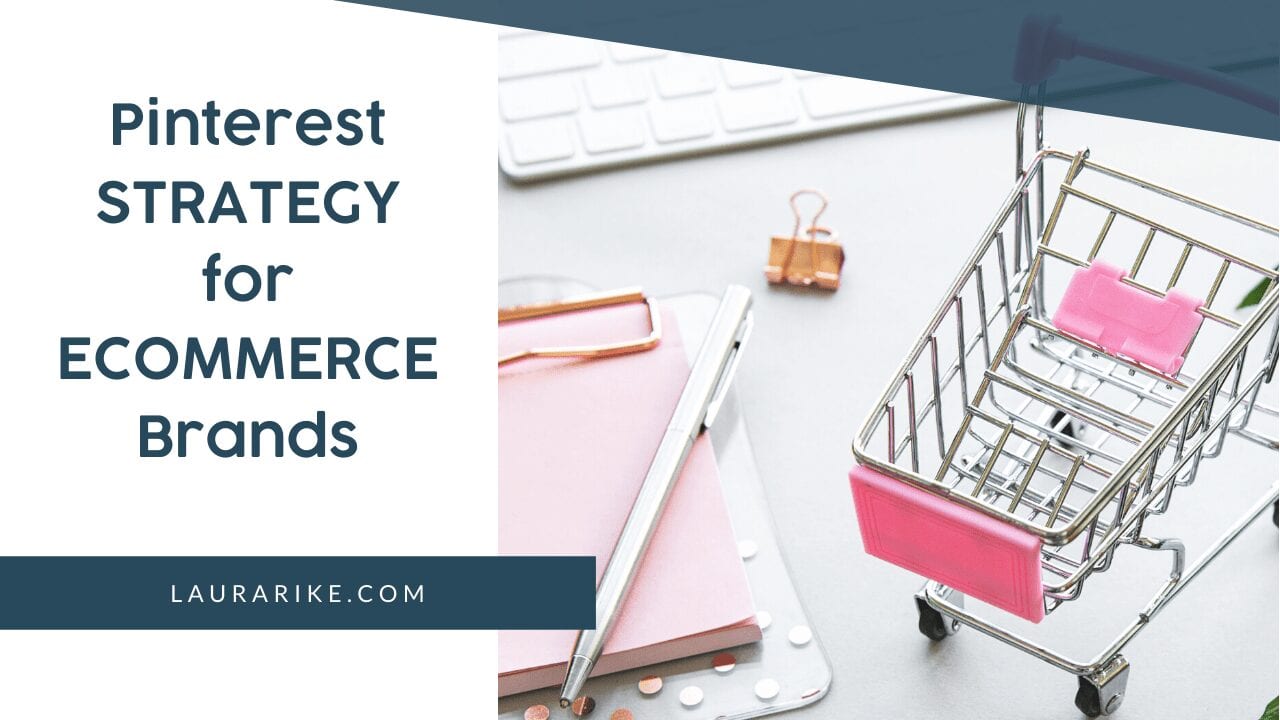 Pinterest Strategy for Ecommerce Brands