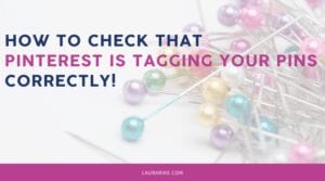 How to check that Pinterest is tagging your pins correctly!