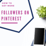 How To Get More Followers On Pinterest