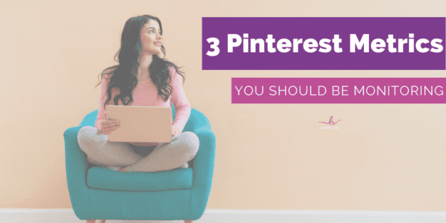 Pinterest Metrics You Should Be Monitoring