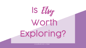 Is Etsy Worth Exploring?