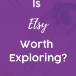 Is Etsy Worth Exploring