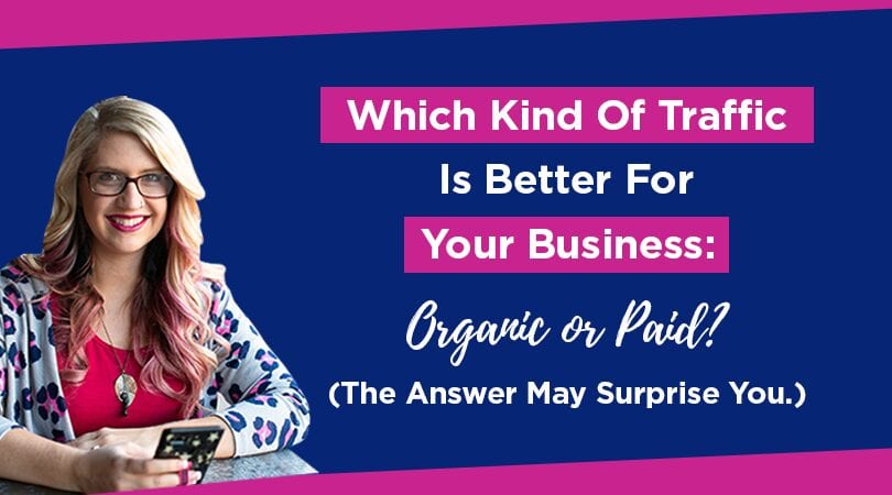 Which Kind Of Traffic Is Better For Your Business