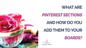 What Are Pinterest Sections And How Do You Add Them to Your Boards