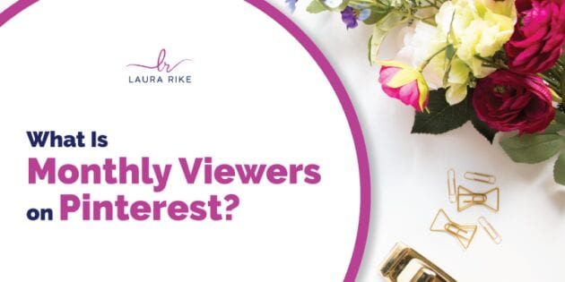 What Is Monthly Viewers on Pinterest?