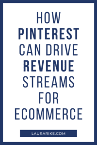 How Pinterest Can Drive Revenue Streams for eCommerce