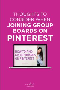 Thoughts To Consider When Joining Group Boards on Pinterest