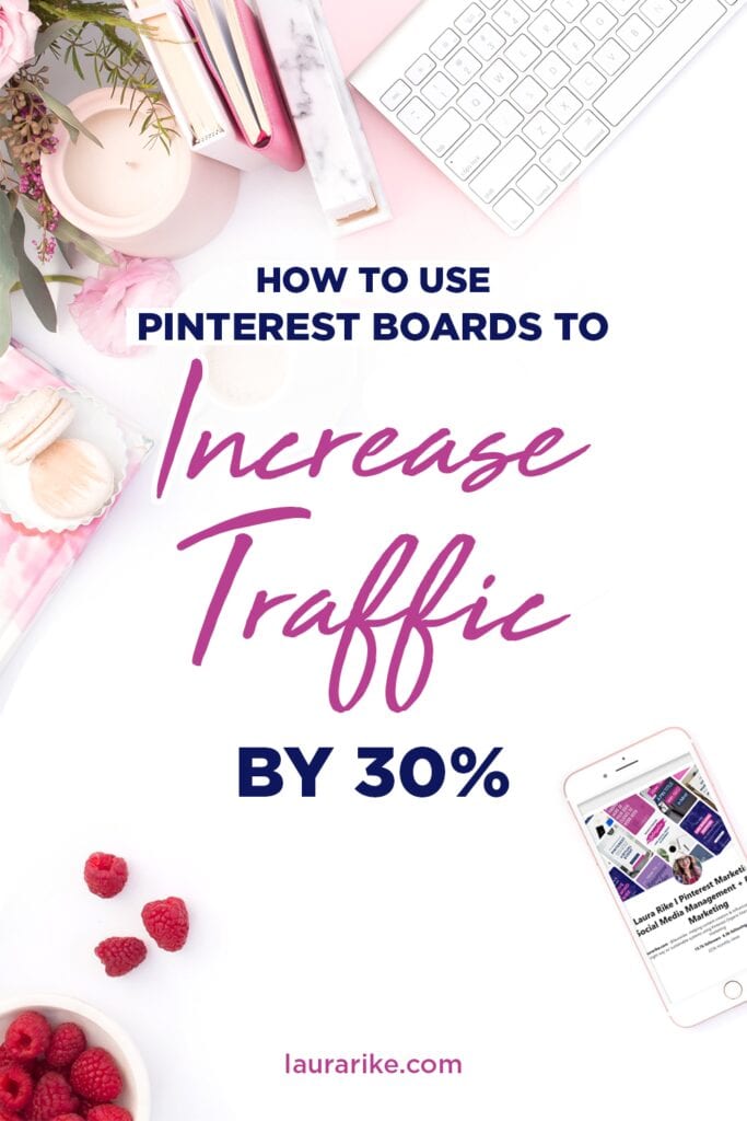 How to use Pinterest boards to increase traffic by 30%