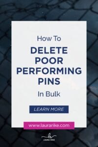How To DELETE POOR PERFORMING PINS In Bulk