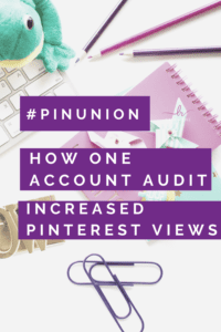 How one account audit increased Pinterest views