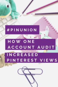 How one account audit increased pinterest views