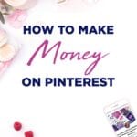 How to Make Money On Pinterest