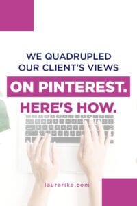 We quadrupled our client's views on Pinterest. Here's how.
