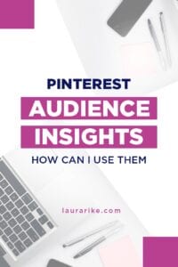 Pinterest audience insights – what are they and how can i use them?