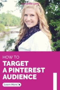 How To TARGET A PINTEREST AUDIENCE