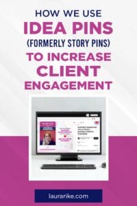 How we use idea pins (formerly story pins) to increase client engagement