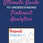 The ULTIMATE GUIDE To Understanding PINTEREST ANALYTICS