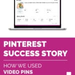 PINTEREST SUCCESS STORY | How We Used Video Pins to Help Our Client Go Viral!