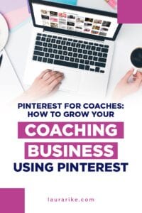 How to grow your coaching business using pinterest for lead generation