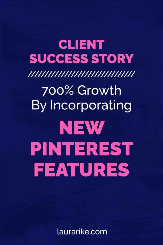 700% growth on Pinterest by incorporating new Pinterest features ...