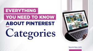 Everything You Need to Know About Pinterest Categories